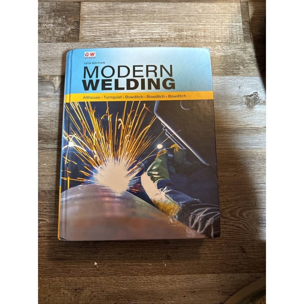 Modern welding 13th Edition Text- Book